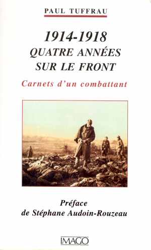 Carnets d'un Combattant (Paul Tuffrau 1917 - réédition 1999)